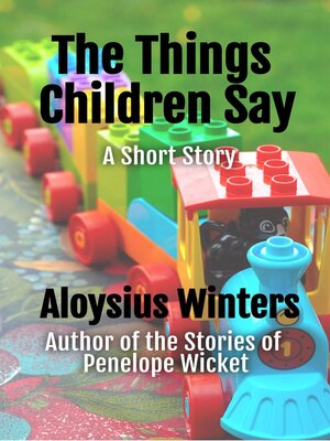 cover image of The Things Children Say